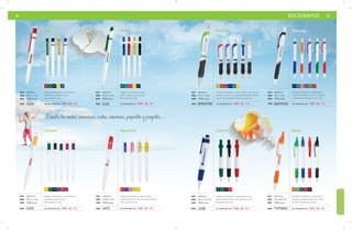 4 BOLÍGRAFOS 5 
se imprime en: TMP. SE. F C . se imprime en: TMP. SE. F C . se imprime en: TMP. SE. F C . 
Bolígrafo de plástico, cuerpo blanco, 
parte superior en color con anillo metálico. 
Mecanismo de click. 
mat plástico 
med 13.8 x 1 cm 
emp 1000 pzas. 
MOD 1473 
Maverick 
RJ AZ RS VC AM 
Bolígrafo de plástico, cuerpo blanco, 
detalle de acordeón en color. 
Mecanismo de click. 
Bolígrafo de plástico, cuerpo blanco, 
detalle de anillo en color. 
Mecanismo de click. 
mat plástico 
med 14.2 x 1 cm 
emp 1000 pzas. 
MOD 1103 
Cooper 
AM VR NG AZ RJ LL 
mat plástico 
med 14.2 x 1 cm 
emp 1000 pzas. 
MOD 1104 
Soft 
RJ VR NG AM AZ 
Bolígrafo de plástico, cuerpo 
blanco, tapón y clip en color. 
Mecanismo de click. 
mat plástico 
med 14.5 x 1 cm 
emp 1000 pzas. 
MOD 1110 
Orión 
VR AZ RJ AM NG 
Bolígrafo de plástico, cuerpo blanco, 
clip de abrazadera en color, con goma 
antideslizante. Mecanismo de click. 
mat plástico 
med 14 x 1 cm 
emp 1000 pzas. 
MOD BAP4724 
Polonia 
NG AZ NR LL VR RJ 
Bolígrafo de plástico, cuerpo blanco, con 
goma antideslizante, clip y tapón en color. 
Mecanismo de click. 
mat plástico 
med 13.2 x 1.3 cm 
emp 1000 pzas. 
MOD 1108 
Cyprus 
Az VR NG RJ 
Bolígrafo de plástico, cuerpo blanco 
con goma antideslizante, clip y tapón 
en color. Mecanismo de click. 
mat plástico 
med 14 x 0.9 cm 
emp 1000 pzas. 
MOD TVP3951 
Bada 
NR VR AZ RJ NG 
Bolígrafo de plástico, cuerpo blanco, clip de abra-zadera 
en color. Con goma antideslizante, detalle 
de cinturón plateado. Mecanismo de click. 
mat plástico 
med 14 x 1.1 cm 
emp 1000 pzas. 
MOD BPN4750 
Austria 
VC RJ LL NG AZ AM 
Escribir los sueños, sensaciones, cartas, emociones, propósitos y proyectos... 
se imprime en: TMP. SE. F C . 
se imprime en: TMP. SE. F C . 
se imprime en: TMP. SE. F C . se imprime en: TMP. SE. F C . se imprime en: TMP. SE. F C . 
 