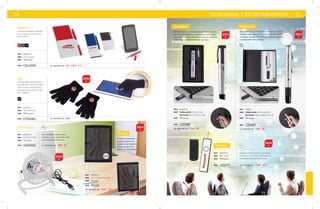 50 
Apuntador láser y controlador para adelantar o atrasar 
presentaciones digitales, con dispositivo usb remoto 
para recibir la señal en RF (radio frecuencia). Utiliza pila 
AA incluida. Empaque individual caja negra. 
MOD 
Apuntador láser y controlador para adelantar o atrasar 
presentaciones digitales, con dispositivo usb remoto 
para recibir la señal en IR (infrarrojo). Baterias incluidas. 
Empaque individual caja negra. 
mat plástico 
med SEÑALADOR: 13.2 x 2 cm 
ESTUCHE: 16 x 7.8 x 3.1 cm 
emp 100 pzas. 
2014 2014 
LS5590 MOD 
se imprime e n: TMP. SE. 
mat metal 
med SEÑALADOR: 13.5 x 1.8 cm 
ESTUCHE: 15.6 x 8.8 x 2.5 cm 
emp 100 pzas. 
LS5887 
se imprime e n: TMP. SE. 
mat plástico 
med 10 x 3 cm 
emp 500 pzas. 
Señalador láser de plástico con cubierta 
plástica lisa, color blanco mate. Botón de 
encendido. Incluye funda de curpiel. 
MOD LS5277 se imprime e n: TMP . G S . 
2014 
2014 
2014 
2014 
Santori 
Portacelular plegable, magnético 
con pluma touch incluida, ideal 
para escritorio. 
RJ AZ NG 
mat plástico 
med 11.7 x 6 cm. 
emp 200 pzas. 
CEL4390 se imprime e n: SE. TMP . F C . 
MOD 
Spy 
Guantes negros de fibra acrílica, 
especiales para utilizar con dispo-sitivos 
touch. Las puntas de los 
pulgares, indice y medio en color 
gris. Unitalla 
NG 
mat acrílico 
med 13 x 21.5 cm 
emp 300 pares 
MOD GTE5461 se imprime e n: B r . 
Bl 
mat plástico 
med 17.7 x 12.6 x 5.4 cm 
emp 10 pzas. 
Antiestrés de escritorio 
de puntas móviles. Se 
pueden formar figuras 3D 
al hacer presión con la 
mano o con algún objeto. 
MOD PI525 
se imprime e n: T M P . SE. 
Terranova Bl 
mat plástico 
med ø 12.3 x 7 cm 
emp 40 pzas. 
MOD FAN7463 se imprime e n: TMP. SE. 
Mini ventilador de plástico para 
escritorio, con conexión USB, botón 
de encendido y base giratoria. 
Impulso Expresión 
PL PL 
Pointer 
Pinart 
CU 
TECNOLOGÍA y ENTRETENIMIENTO 51 
 