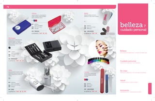 78 
BELLEZA Y CUIDADO PERSONAL 79 
belleza y 
cuidado personal 
Velvet 
Juego de manicure en estuche plástico. 
Incluye: cortauñas, pinzas para depilar, 
tijeras y cortador de cutícula. 
BL AZ RJ 
mat plástico 
acero inoxidable 
med 10 x 5.5 x 2 cm. 
emp 144 jgos. 
MOD EM104 
se imprime en: T M P . SE. G R . 
Monique 
Set de manicure calidad profesional. 
Contenido 8 piezas: 2 cortauñas, 
pinzas para depilar, lima, limpiauñas, 
tijeras, cortador de cutícula, alicata 
y levanta cutícula. 
NG 
mat curpiel / 
acero inoxidable 
med 13 x 10.8 x 3 cm 
emp 48 jgos. 
MOD EMS4207 
se imprime en: T M P . S E . G S . 
Silke 
Juego de manicure en estuche ovalado 
de aluminio. Incluye: Pinzas para depilar, 
tijeras, cortauñas, lima y cortador de 
cutícula. 
PL 
mat aluminio 
acero inoxidable 
med 11.7 x 4.5 x 3.2 cm. 
emp 48 jgos. 
MOD EM1 
se imprime en: TMP . SE. GL. PD. 
Nelly 
Abánico de plástico con 4 limas 
pequeñas, en varios colores y texturas. 
BL 
mat plástico 
med 6.6 x 2.2 x 1.4 cm 
emp 800 pzas. 
MOD LMU4329 
se imprime en: T M P . SE. 
Larisa 
Lima para uñas, tamaño grande 
con base de plástico que facilita 
su manejo. 
RJ AZ BL 
mat plástico 
med 16 x 1.5 cm 
emp 500 pzas. 
MOD LMU4328 
se imprime en: T M P . SE. 
Belleza 
ESTUCHES DE MANICURE • juegos de brochas 
Cuidado personal 
CEPILLOS • ESPEJOS • COSTUREROS 
De viaje 
PORTADOCUMENTOS • kits DE ASEO PERSONAL 
Salud 
CUIDADO FÍSICO • PASTILLEROS 
Antiestrés 
FIGURAS DE PU • JUEGOS ANTIESTRÉS 
 