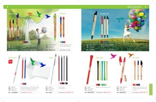 8 BOLÍGRAFOS 9 
MOD 
Green Life 
NG RJ VR AZ 
Bolígrafo de papel reciclado, clip 
y punta de plástico. Mecanismo 
de click. 
mat papel / plástico 
med 13.6 x 1 cm 
emp 1000 pzas. 
BIOP01 se imprime en: TMP. SE. F C . 
Woody Bambú 
MOD 
RJ NG AZ 
Bolígrafo de bambú en textura lisa, 
clip y punta de plástico. Mecanismo 
de click. 
mat bambú / plástico 
med 14 x 1 cm 
emp 1000 pzas. 
BPB4725 se imprime en: TMP. SE. FC. 
mat bambú /plástico 
med 14 x 1.3 cm 
emp 500 pzas. 
MOD 
Mecanical Lápiz 
MOD 
MOD 
VR AZ RJ 
se imprime en: TMP. 
Lápiz de madera 
con goma blanca. 
Lapicero de plástico en forma de lápiz con arillo 
de aluminio y goma blanca, punta plástica de 
color blanco, utiliza puntillas de 0.5 mm. 
BPB2540 
mat madera 
med 19 x 0.7 cm 
emp 1728 pzas. 
mat plástico 
med 16 x 0.7 cm 
emp 1000 pzas. 
se imprime en: TMP. SE. F C . 
se imprime en: SE. F C . 1024 
LAP6969 
BL RJ AZ BL RJ AZ PL NG 
Eco Save Eco Dúo 
RJ NG AM AC VC KR RJ NR AZ NG 
Bolígrafo de papel reciclado con tapa. Bolígrafo con plumón marcador tinta 
amarilla, cuerpo de papel reciclado y 
doble tapa. 
mat papel 
med 14 x 0.8 cm 
emp 2000 pzas. 
mat papel /plástico 
med 14.1 x 1 cm 
emp 1000 pzas. 
MOD BEC2358 se imprime en: TMP. SE. F C . MOD BME2707 se imprime en: TMP. SE. F C . 
2014 
Bolígrafo ecológico de bambú 
con clip y punta de plástico. 
 