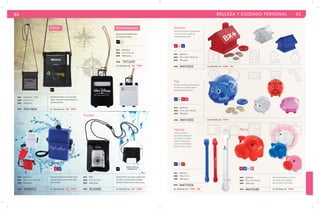 90 BELLEZA Y CUIDADO PERSONAL 91 
NG 
Portadocumentos con correa ajus-table, 
cierre, tres compartimentos y 
ventana plástica. 
se imprime en: SE. T M P . 
BL RJ AZ 
se imprime en: SE. T M P . 
mat poliéster / PVC 
med 13 x 15 cm 
emp 240 pzas. 
PDC4854 
Pool 
mat plástico 
med 9.5 x 12 x 9.6 cm. 
emp 100 pzas. 
EHP4213 
MOD 
MOD 
Estuche hermético de plástico para 
proteger objetos personales, ideal 
para la playa. 
AZ 
RJ 
mat plástico 
med 10.1 x 8.5 x 8.8 cm 
emp 50 pzas. 
MNY4322 
mat plástico 
med 12.4 x 10 x 10 cm 
emp 50 pzas. 
MNY4333 
MOD 
MOD 
se imprime en: T M P . SE. 
se imprime en: T M P . 
Maison 
Alcancía de plástico transparente 
en forma de casa, tapón de 
seguridad enroscable. 
Pig 
Alcancía de plástico transparente 
en forma de cochinito, tapón 
de seguridad enroscable. 
AZ RS 
RJ 
BL 
BL 
Handy 
Manita rascadora 
de plástico translúcido, 
es calzador en la parte 
inferior. Colores azul 
y rojo son translúcidos, 
blanco es color sólido. 
AZ BL RJ 
mat plástico 
med 38 x 4 cm 
emp 160 pzas. 
MOD MNT4256 
se imprime en: T M P . SE. 
Barry 
RJ AZ BL RS 
mat plástico 
med 10 x 7.6 x 8 cm 
emp 100 pzas. 
Alcancía de plástico en forma 
de cerdito, nariz quitapón 
para acceder al contenido. 
MOD MNY5189 se imprime en: TMP . 
Pocket 
mat PVC 
med 17 x 11.5 cm 
emp 250 pzas. 
Portaetiqueta 
Etiqueta para identificación 
de maletas de viaje. 
BL 
mat plástico 
med 9.7 x 5.6 cm. 
emp 500 pzas. 
MOD TXT1253 
NG 
DOBLE SELLO 
HERMÉTICO 
Bolsa de PVC con correa y doble sello 
hermético, se utiliza para proteger 
cámara o cartera contra arena y agua. 
MOD BLI2080 se imprime en: SE. TMP . 
Calvin 
NG 
se imprime en: SE. T M P . 
 