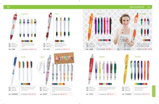 10 BOLÍGRAFOS 11 
Celeste 
NR VR RJ AZ 
Bolígrafo de cuerpo translúcido 
con punta cromada y goma anti-deslizante. 
Mecanismo de click. 
mat plástico 
med 13.7 x 1.3 cm 
emp 1000 pzas. 
1472 se imprime en: TMP. SE. F C . 
MOD 
Starfrost 
RJ VR LL AZ AM NG 
Bolígrafo de plástico translúcido, 
moldeable al escribir. Mecanismo 
de click. 
mat plástico 
med 13.8 x 1.4 cm 
emp 1000 pzas. 
1482 se imprime en: TMP. SE. F C . 
MOD 
Siena 
NR LL VR AZ RJ RS NG 
Sygma Québec 
AZ AF RS LL NG VR 
mat plástico 
med 13 x 1.3 cm 
emp 1000 pzas. 
Bolígrafo de plástico con 
goma antideslizante en color. 
Mecanismo de click. 
LL AZ VR RS NR AF RJ RJ AM VR AZ NG LL NR RJ 
Bolígrafo de plástico translúcido de doble 
capa, punta y botón de plástico plateado. 
Mecanismo de click. 
Bolígrafo de cuerpo translúcido 
y goma antideslizante. 
Mecanismo de click. 
mat plástico 
med 13.5 x 1.4 cm 
emp 1000 pzas. 
mat plástico 
med 14.2 x 1 cm 
emp 1000 pzas. 
MOD 5104 se imprime en: TMP. SE. F C . MOD TVP3957 se imprime en: TMP. SE. F C . 
Bolígrafo plástico translúcido de doble capa. 
La capa interior puede imprimirse o insertar papel 
impreso ya que es fácil desmontarla. Mecanismo 
de click. 
Bolígrafo de cuerpo blanco, con clip 
en forma de arco, capa interior en 
color translúcido. 
Tapiz 
mat plástico 
med 13.5 x 1.4 cm 
emp 1000 pzas. 
mat plástico 
med 14 x 1 cm 
emp 1000 pzas. 
MOD TBP3953 se imprime en: TMP. SE. F C . MOD 5104T se imprime en: TMP. SE. F C . 
Bolígrafo de plástico translúcido. 
Mecanismo de click. 
se imprime en: TMP. SE. F C . 
MOD 
014B 
Aruba 
se imprime en: TMP. SE. F C . 
mat plástico 
med 14.3 x 1.2 cm 
emp 1000 pzas. 
MOD 1474 
Point 
RJ NG AM AZ VR 
AZ NR VR RJ NG 
 