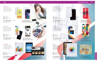 148 
iPhone 4 
Funda rígida para impresión 3D 
(abarca el total de la superficie). 
Superficie de polímero plástico en 
acabado mate o brillante, preparada 
para sublimar. Para iPhone 4. 
MAT plástico 
MED 11.7 x 6.1 x 1 cm 
EMP 500 pzas. 
MOD CAS4IPH MATE BL 
iPhone 5 
Funda rígida para impresión 3D 
(abarca el total de la superficie). 
Superficie de polímero plástico en 
acabado mate o brillante, preparada 
para sublimar. Para iPhone 5. 
MAT plástico 
MED 12.7 x 6.1 x 1 cm 
EMP 500 pzas. 
MOD CAS5IPH MATE 
SE IMPRIME EN: S U B . 
BL 
MOD CAS4IPH BCO 
SUPERFICIE ACABADO BRILLANTE 
miniPad 
Funda rígida para impresión 3D 
(abarca el total de la superficie). 
Superficie de polímero plástico en 
acabado mate o brillante, preparada 
para sublimar. Para iPad. 
MAT plástico 
MED 20.5 x 13.9 x 0.8 cm 
EMP 200 pzas. 
MOD CASMINIPAD MATE BL 
SE IMPRIME EN: S U B . 
MOD CASMINIPAD BCO 
SUPERFICIE ACABADO BRILLANTE 
Samsung S3 
Funda rígida para impresión 3D 
(Abarca el total de la superficie). 
Superficie de polímero plástico en 
acabado mate o brillante, preparada 
para sublimar. Para Samsung S3. 
MAT plástico 
MED 7.4 x 13.6 x 1.1 cm 
EMP 400 pzas. 
CAS3SAM MATE 
MOD 
SE IMPRIME EN: S U B . 
Samsung S4 
Funda rígida para impresión 3D 
(abarca el total de la superficie). 
Superficie de polímero plástico en 
acabado mate o brillante, preparada 
para sublimar. Para Samsung S4. 
MAT plástico 
MED 14 x 7.3 x 1 cm 
EMP 400 pzas. 
CAS4SAM MATE 
MOD 
SE IMPRIME EN: S U B . 
BL 
BL 
iPad 
Funda rígida para impresión 3D 
(abarca el total de la superficie). 
Superficie de polímero plástico 
en acabado mate o brillante, 
preparada para sublimar. Para 
miniPad. 
MAT plástico 
MED 24.6 x 19 x 0.9 cm 
EMP 100 pzas. 
MOD CASIPAD MATE BL 
SE IMPRIME EN: S U B . 
SE IMPRIME EN: S U B . 
MOD CAS5IPH BCO 
SUPERFICIE ACABADO BRILLANTE 
SUBLIMACIÓN 149 
MOD CAS3SAM BCO 
SUPERFICIE ACABADO BRILLANTE 
MOD CAS4SAM BCO 
SE IMPRIME EN: S U B . 
SUPERFICIE ACABADO BRILLANTE 
MOD CASIPAD BCO 
SUPERFICIE ACABADO BRILLANTE 
 