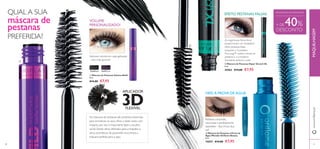 26198 Black 26199 Prune



3332
100% À PROVA DE ÁGUA
Pestanas compridas,
volumosas e perfeitamente
separadas – faça chuva, faça
sol!
As engenhosas ﬁbras 4mm
proporcionam um verdadeiro
efeito pestanas falsas,
enquanto o Complexo
Pro-Long™ confere volume às
pestanas e o Complexo
Suavizante amacia e cuida.
EFEITO PESTANAS FALSAS
+ DE 40%
DESCONTO
MÁSCARAS DE PESTANAS
 Máscara de Pestanas à Prova de
Água Wonder Oriﬂame Beauty
8 ml.
15027 €14,00 €7,95
 Máscara de Pestanas Hyper Stretch XL
8 ml.
30462 €14,00 €7,95
www.oriﬂame.ptMAQUILHAGEM
32
QUAL A SUA
máscara de
pestanas
PREFERIDA?
APLICADOR
3DFLEXÍVEL
VOLUME
PERSONALIZADO!
Adicione volume em cada aplicação
– sem criar grumos!
As máscaras de pestanas são produtos essenciais
para emoldurar os seus olhos e obter looks com
impacto, por isso é importante fazer a escolha
certa! Desde olhos deﬁnidos para o trabalho a
olhos dramáticos de passerelle, encontrará a
máscara perfeita para si aqui.
 Máscara de Pestanas Volume Build
8 ml.
€14,00 €7,95
32
 