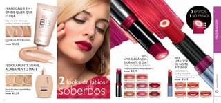 18464 Stunning Clover
18465 Explosive Pink
20205 Dramatic Ruby
20205
D
ram
aticRuby
20206 Striking Plum
18460 Amazing Peach
18461 Spectacular Nude
18462 Sensational Bronze
18463 Ravishing Rose
26579 Berry Pink
26577 Red Coral
26578 Fuchsia Candy26576 Coral Pink
26575 Nude Peach
26525 Light 26526 Medium26524 Fair
26524 Fair
12809
Porcelain
12810
Natural Ivory
12811
Natural Beige
Medium
26577
Red
Coral


34 35
Creme BB com SPF 30 Skin Dream
30 ml.
€14,00 €9,95
Base de Cor Mate Control Oriﬂame
Beauty 30 ml.
€14,00 €9,95
PERFEIÇÃO 5 EM 1
ONDE QUER QUE
ESTEJA
SEDOSAMENTE SUAVE,
ACABAMENTO MATE
Para uma base leve e sem brilho
Para uma pele refrescada,
perfeita, radiante e protegida
2looks de lábios
soberbos
para
UMA ELEGÂNCIA
DURANTE O DIA
COR, CUIDADO E BRILHO
para
UM LOOK
DE NOITE
INTENSO
CONTORNO,
COR E VOLUME
3 EFEITOS,
1 SÓ PASSO!
www.oriﬂame.ptMAQUILHAGEM
AModeloestáausar:BatonsTripleCore
OriﬂameBeauty20205DramaticRuby.
 Batons Triple Core Oriﬂame Beauty 4 g.
€14,00 €9,95
 Batons Triple Core 3D 4 g.
€14,00 €9,95
 