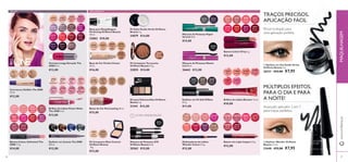 30615
Fair
Light
30616
Nude
Pink
30617
Nude
Beige
30520
Tiramisu
30521
Ice Pink
30522
Ballerina
Rose
30523
Strawberry
Cream
30524
Lilac Silk
30525
Mulberry
Mauve
30526
Rose
Diamond
30527
Night
Orchid
30528
Fuchsia
Allure
30529
Red Sky
at Night
30530
London
Red
30531
Ruby
Rouge
30532
Purple in
Paris
30533
Cherry
Chic
30534
Cappuccino
30476
Brown
30475
Black
30478
Grey
30477
Blue
30574
Fuchsia
Excess
30573
Pink
Unlimited
30571
Absolute
Blush
30576
Violet
Extreme
30575
Endless
Red
30572
Always
Cranberry
30577
Forever
Plum
30571
Absolute
Blush
30570
Rosewood
Eternity
30578
Mocha
Intensity
30570
Rosewood
Eternity
30569
Inﬁnite
Rose
ORIFLAME BEAUTY
22855
Natural
Bronze
24306
Black
24307
Prune
26662
Black
20362
Black
26566
Graphite
Grey
26567
Khaki
Green
26568
Brown
Mauve
24033
Nude
Beige
24034
Nude
Pink
24035
Perfect
Pink
24036
Vibrant
Pink
24037
Hot
Coral
24038
Real
Red
24039
Dark
Plum
24040
Cream
Chestnut
26908
Drop of
Fuchsia
26909
Liquid
Red
26907
Melting
Pink
26906
Peach
Sensation
26905
Rose
Elixir
26910
Glossy
Berry
26911
Brown
Fusion
26904
Beige
Dew
26569
Vibrant
Almond
26570
Pink
Impact
26571
Striking
Rose
26572
Electric
Red
26573
Deep
Berry
26574
Intense
Cherry
23847
Pear
23848
Lychee
23849
Peach
23850
Water-
melon
23851
Cherry
23852
Grape
30628
Nude
Reﬂection
30630
Soft
Pink
30632
Iridescent
Blush
30629
Rose
Glacier
30631
Soft
Coral
30633
Trendy
Berry
30634
Luminous
Violet
30635
Plum
Dimension
THE ONE
26593
Porcelain
26595
Rose
Beige
26594
Ivory
26596
Natural
Beige
26597
Honey
Beige
24916
Porcelain
24917
Fair
Nude
24918
Nude
Pink
24921
Natural
Beige
24922
Light
Ivory
24924
Warm
Sand
12807
Light/
Medium
12808
Medium/
Dark


3736
Batons Colour Drop 2 g.
€12,00
Batons Colour Unlimited The
ONE 1,7 g.
€14,00
Eyeliner em Caneta The ONE
0,8 ml.
€12,00
Corretores IlluSkin The ONE
10 ml.
€12,00
Vernizes Longa Duração The
ONE 8 ml.
€12,00
Eyeliner em Pó Soft Diffuse
0,7 g.
€11,00
Batom em Lápis Impact 3,9 g.
€12,00
Kit para Sobrancelhas Oriﬂame
Beauty 3 g.
21241 €12,00
Pó Solto Studio Artist Oriﬂame
Beauty 7 g.
24079 €14,00
Máscara de Pestanas 2FX
Oriﬂame Beauty 8 ml.
20362 €15,00
Máscara de Pestanas Hyper
Stretch 8 ml.
€14,00
Delineadores de Lábios
Wonder Colour 0,3 g.
€12,00
Brilhos de Lábios Booster 12 ml.
€10,00
Brilhos de Lábios Power Shine
The ONE 5 ml.
€13,00
Pó Compacto Mate Control
Oriﬂame Beauty
8 g.
€13,00
Bases de Cor EverLasting 30 ml.
€15,00
Base de Cor Perfect Fusion
30 ml.
€16,00
Base para Maquilhagem
Perfecting Oriﬂame Beauty
30 ml.
22862 €10,00
 Eyeliner em Gel Studio Artist
Oriﬂame Beauty 3 g.
26531 €12,00 €7,95
 Eyeliner Wonder Oriﬂame
Beauty 2,5 ml.
21648 €12,00 €7,95
www.oriﬂame.ptMAQUILHAGEM
ÚLTIMA APRESENTAÇÃO
TRAÇOS PRECISOS,
APLICAÇÃO FÁCIL
Pincel inclinado para
uma aplicação perfeita
MÚLTIPLOS EFEITOS,
PARA O DIA E PARA
A NOITE!
Avançado aplicador 2 em 1
para traços perfeitos.
Pó Compacto Terracotta
Oriﬂame Beauty 9,5 g.
22855 €14,00
Máscara de Pestanas Master
Curl 8 ml.
26662 €12,00
3736
 