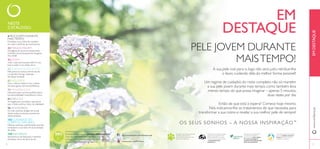 54 54
OS SEUS SONHOS – A NOSSA INSPIRAÇÃO™
NESTE
CATÁLOGO:
PELE JOVEM DURANTE
MAISTEMPO!
A sua pele vive para si, logo não será justo retribuir-lhe
o favor, cuidando dela da melhor forma possível?
Um regime de cuidados do rosto completo não só mantém
a sua pele jovem durante mais tempo, como também leva
menos tempo do que possa imaginar – apenas 5 minutos,
duas vezes por dia.
Então de que está à espera? Comece hoje mesmo.
Nós indicamos-lhe os tratamentos de que necessita para
transformar a sua rotina e revelar a sua melhor pele de sempre!
EM
DESTAQUE4 PELE JOVEM DURANTE
MAIS TEMPO!
Fortaleça a sua rotina de cuidados
do rosto e desfrute da recompensa.
22 MAQUILHAGEM
20 páginas de tesouros sensacionais,
incluindo novos lançamentos da gama
The ONE!
42 JOVEM
Tudo o que precisa para deﬁnir o seu
look e exibir o seu estilo único.
52 CUIDADOS DO ROSTO
Não perca os nossos cremes de dia
e noite Skin Energy Optimals,
de edição limitada!
62 WELLNESS
Viva a vida ao máximo com a ajuda
da nossa gama nutricionalWellness.
70 FRAGRÂNCIAS
Descubra qual o aroma perfeito para a
sua personalidade maravilhosa e única.
82 PARA ELE
As fragrâncias e produtos masculinos
que o farão sentir-se cheio de vitalidade!
96 ACESSÓRIOS
Os mais recentes designs de moda,
desde malas exclusivas a acessórios
deslumbrantes.
102 CUIDADOS DO
CORPO E CAPILARES
Delícias nutritivas e perfumadas que irão
enriquecer a sua vida com pura energia
de verão.
118 NATUREZA
Aproxime-se da Natureza e desfrute
da beleza como ela deve de ser.
www.oriﬂame.ptEMDESTAQUE
http://www.facebook.com/oriﬂameportugal
www.youtube.com/PTOriﬂame
Acreditamos de tal forma na qualidade dos nossos
produtos que damos uma garantia 100% satisfação.
Caso não esteja totalmente satisfeito com o seu
produto, poderá devolvê-lo no prazo de 30 dias e
devolveremos a totalidade do dinheiro.
A Oriﬂame tem orgulho em fazer
parte da Associação de Venda
Direta, reﬂetindo-se no nosso
compromisso de manter sempre
a mais elevada ética
proﬁssional.
Através da nossa colaboração
com a Rainforest Alliance,
garantimos que todo o papel
nos nossos catálogos é
oriundo de ﬂorestas geridas
de forma sustentável.
As nossas iniciativas de caridade
em curso ajudam crianças e
jovens através de diversos
programas educativos.
Para saber mais sobre a política da
Oriﬂame relativamente ao
bem-estar dos animais, por favor
visite: www.oriﬂame.pt
 