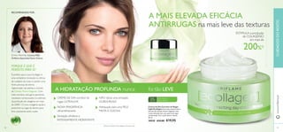 5958
Creme de Dia Corretor de Rugas
Light Ecollagen Com uma textura leve e
extrato de Células-Tronco Vegetais, este
creme delicado tem uma ação antirrugas
comprovada. Para a pele mista a oleosa.
50 ml.
30028 €32,00 €19,95
Emma Kearney, Cientista R&D
Oriﬂame,EspecialistaTestes Clínicos
Para todos os
tipos de pele35+
1)
Extrato de Células-TroncoVegetais, testado in vitro
RECOMENDADO POR:
A MAIS ELEVADA EFICÁCIA
ANTIRRUGAS na mais leve das texturas
PORQUE É QUE É
PERFEITO PARA SI?
É perfeito para si pois Ecollagen é
uma verdadeira revolução na ciência
de cuidados do rosto e contém uma
fonte preciosa de eterna
regeneração nas plantas, o extrato
de Células-TroncoVegetais. Com
estes extratos, esta gama apresenta
resultados comprovados no estímulo
da produção de colagénio em mais
de 200%1)
. O novo colagénio ajuda a
preencher as rugas de dentro para
fora, suavizando assim a pele.
A HIDRATAÇÃO PROFUNDA nunca foi tão LEVE
CREME DE DIA corretor de
rugas ULTRALEVE
NOVA FRAGRÂNCIA
ultrarrefrescante
Sensação ultraleve e
INTENSAMENTE HIDRATANTE
NÃO deixa uma sensação
GORDUROSA
Adequado para uma PELE
MISTA A OLEOSA
ESTIMULA a produção
de COLAGÉNIO
em mais de
200%1)
www.oriﬂame.ptCUIDADOSDOROSTO
 