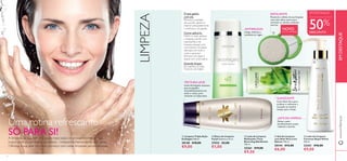 




76
 Leite de Limpeza
Multiações Time
Reversing SkinGenist
150 ml.
25261 €19,00
€9,50
 Limpeza Tripla Ação
Ecollagen 200 ml.
30140 €18,00
€9,00
 Leite de Limpeza
Cremoso Royal Velvet
200 ml.
22421 €18,00
€9,00
 Gel de Limpeza
com Aloé Vera Love
Nature 150 ml.
30144 €12,00
€6,00
 Disco de Limpeza
Facial Diâmetro: 8 cm.
27433 €2,00
€1,00
NOVO
EDIÇÃO LIMITADA
www.oriﬂame.ptEMDESTAQUE
Uma rotina refrescante
SÓ PARA SI!A limpeza da sua pele é o passo mais básico e provavelmente o mais
importante da sua rotina de beleza – independentemente da sua idade.
Ofereça à sua pele um novo começo com estas limpezas personalizadas.
LIMPEZA
O que ganha
com ela:
Remove a sujidade
da sua pele, ajuda-a a
respirar adequadamente
e melhora a circulação.
Como aplicá-la:
Molhe o rosto, aplique
a limpeza, usando uma
esponja/disco de
limpeza, massaje com
movimentos circulares
delicados em todo o
rosto e pescoço.
Remova com água e
seque com uma toalha.
Quando limpar:
De manhã e à noite,
TODOS OS DIAS!
TEXTURA LEVE!
Leite de limpeza luxuoso,
que se espalha
maravilhosamente em
todo o rosto, para
remover as impurezas.
Limpa, hidrata e
combate as rugas.
ESFOLIANTE
Potencie o efeito da sua limpeza
com este disco suave para
remover as células cutâneas
mortas.
SUAVIZANTE
Com Aloé Vera para
acalmar e refrescar a
sua pele ao mesmo
tempo que a limpa.
LEITE DE LIMPEZA
Deixa a pele
perfeitamente suave,
radiante e bonita.
50%
DESCONTO
ANTIRRUGAS
EM DESTAQUE
 