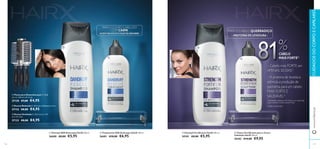 



  
117116
- PROTEÍNA DE LEVEDURA -- PROTEÍNA DE LEVEDURA -- PROTEÍNA DE LEVEDURA -
PARA O CABELO QUEBRADIÇO
- ÁCIDO SALICÍLICO E ÓLEO DE GENGIBRE -- ÁCIDO SALICÍLICO E ÓLEO DE GENGIBRE -- ÁCIDO SALICÍLICO E ÓLEO DE GENGIBRE -
PARA O COURO CABELUDO
COM CASPA
www.oriﬂame.ptCUIDADOSDOCORPOECAPILARES
– Cabelo mais FORTE em
APENAS 30 DIAS1)
– A proteína de levedura
estimula a produção de
queratina,para um cabelo
MAIS FORTE E
SAUDÁVEL2)
CUIDADOSDOCORPOECAPILARES
– Cabelo mais FORTE em– Cabelo mais FORTE em
APENAS 30 DIAS1)
– A proteína de levedura– A proteína de levedura– A proteína de levedura
818181818181%%%CABELO
MAIS FORTE1)
2)
Testado cientiﬁcamente
1)
Autoavaliação realizada por 89 mulheres com cabelo frágil,
a usar o champô e o tónico durante 30 dias
 Pente para Desembaraçar C: 22,8
cm x L: 4,8 cm x A: 3 cm.
27130 €7,00 €4,95
 Escova Redonda C: 24,5 cm x Diâmetro: 5 cm.
27132 €8,00 €4,95
 Escova Ventilada C: 23,2 cm x L: 4,5
cm x A: 4 cm.
27133 €8,00 €4,95
 Champô SOS Anticaspa HairX 250 ml.
26680 €8,00 €5,95
 Tratamento SOS Anticaspa HairX 100 ml.
26681 €10,00 €6,95
 Champô Fortiﬁcante HairX 250 ml.
30181 €8,00 €5,95
 Tónico Fortiﬁcante para o Couro
Cabeludo HairX 100 ml.
30182 €14,00 €9,95
 