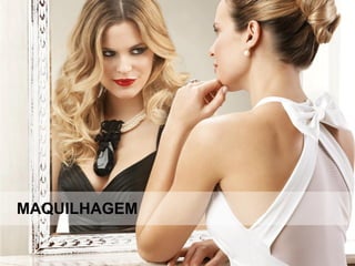 MAQUILHAGEM
 