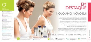 NESTE
CATÁLOGO:
OS SEUS SONHOS – A NOSSA INSPIRAÇÃO TM
EM
DESTAQUE
NOVO ANO, NOVO EU!
Bem-vindo a 2015 – este é um ano que promete e é a forma perfeita para
começar a fazer alterações à sua vida, sejam elas grandes ou pequenas. É isso
mesmo! Chegou altura de cumprir aquelas resoluções de ano novo!
Desaﬁamo-lo a dar primazia à sua rotina de beleza de uma vez por todas,
estabeleça objetivos de beleza e vença os maus hábitos que o impedem de
fazê-lo. E este ano não há desculpa porque escolhemos a dedo todas as
ferramentas de beleza que necessita e estamos a oferecê-las a
preços incríveis com promoções até 70%!
Num abrir e fechar de olhos verá ﬂorescer a sua verdadeira beleza, elevar a sua
conﬁança a novos níveis e percorrer o caminho para ser a mulher que sempre
sonhou ser. Por isso comece hoje e transforme 2015 num ano revolucionário de
beleza que transforma não só o seu look, como a sua vida!
6 DÊ AS BOASVINDAS AO SEU
NOVO "EU" EM 2015!
Aproveite a oportunidade para fazer aquelas
alterações importantes que transformam a sua
vida!
20 MAQUILHAGEM
Aperfeiçoe aquele novo look com a nossa
fabulosa gama de cosméticos de aplicação fácil.
40 JOVEM
Eleve o seu estilo a outro nível com o toque
arrojado deVery Me!
48 ACESSÓRIOS
Descubra novos tesouros fashion que não
encontra em mais lado nenhum!
56 FRAGRÂNCIAS
Mude a forma como o mundo olha para si com
um delicioso novo aroma!
66 PARA ELE
Melhore a imagem dele com as soluções
essenciais de higiene pessoal e fragrâncias únicas.
74 NATUREZA
Luxuosas soluções de beleza para usar todos os
dias e para partilhar com os que mais ama.
84 CUIDADOS DO CORPO E
CAPILARES
Todos os essenciais de que necessita para
começar o dia com um sorriso renovado.
96 CUIDADOS DO ROSTO
Faça da pele radiante o seu destino com os
nossos cuidados de dia e noite de qualidade
superior.
114WELLNESS
Melhore a sua saúde de dentro para fora com
a nossa gama exclusivaWellness.
EMFOCO
54
www.oriﬂame.pt
Acreditamos de tal forma na qualidade dos nossos
produtos que damos uma garantia
100% satisfação.Caso não esteja totalmente
satisfeito com o seu produto, poderá devolvê-lo no
prazo de 30 dias e devolveremos a totalidade do
dinheiro.
http://www.facebook.com/oriﬂameportugal
www.youtube.com/PTOriﬂame
Para saber mais sobre a
política da Oriﬂame
relativamente ao bem-estar
dos animais, por favor visite:
www.oriﬂame.pt
A Oriﬂame tem orgulho em fazer parte da
Associação deVenda Direta, reﬂetindo-se no
nosso compromisso de manter sempre a mais
elevada ética proﬁssional.
Através da nossa colaboração com a
Rainforest Alliance, garantimos que todo o
papel nos nossos catálogos é oriundo
de ﬂorestas geridas de forma
sustentável.
As nossas iniciativas de caridade em
curso ajudam crianças e jovens
através de diversos programas educativos.
 