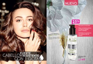 Restauran y refuerzan la fibra
de keratina para aportar más
resistencia.
#59223 Sérum Capilar
en Leche 30 ml
De $199
A $149
• Recupera la densidad.
• Deja una textura sedosa
sin dejar el cabello
graso o pesado.
• Embellece la apariencia
de cualquier tipo de
cabello.
25%
57
 