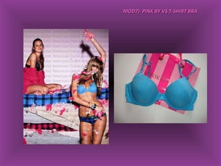 MOD7)  PINK BY VS T-SHIRT BRA 