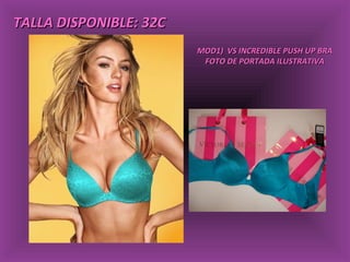 TALLA DISPONIBLE: 32C MOD1)  VS INCREDIBLE PUSH UP BRA FOTO DE PORTADA ILUSTRATIVA 