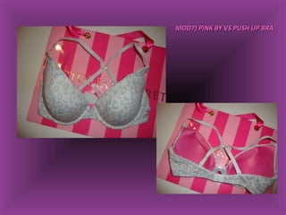 MOD7) PINK BY VS PUSH UP BRA 