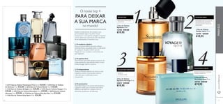  
 
  
 
 
 
 
 
 
 
2 
PERA , NOZ-MOSCADA , 
BAUNILHA 
 Eau de Toilette 
Signature 75 ml. 
12190 €29,00 
€19,95 
3 
1 
GENGIBRE AZUL DA ILHA DE 
MADAGÁSCAR , LENTISCO , 
FOLHAS DE PATCHOULI DA 
INDONÉSIA 
 Eau de Toilette 
Voyager Spirit 75 ml. 
25490 €29,00 
€19,95 
4 
PAPRICA , ÂMBAR CINZENTO 
INCENSO , CAFÉ 
 
 
SIGNATURE 
SIGNATURE HERITAGE 
VOYAGER SPIRIT 
ASCENDANT AQUA 
ESPUMA MARINHA , TORANJA , 
 Eau de Toilette 
Ascendant Aqua 75 ml. 
30540 €29,00 
€19,95 
O nosso top 4 
PARA DEIXAR 
A SUA MARCA 
no mundo! 
Existem muitas formas de mostrar a sua 
personalidade. Alguns escolhem deixar 
transparecer o seu espírito selvagem, enquanto 
outros optam por uma forma mais requintada 
de se expressarem. A escolha é sua… 
1. O moderno clássico 
Para um aroma distinto que personifi que 
perfeitamente a sua paixão, estilo e criatividade 
em qualquer situação, existem poucas 
fragrâncias mais versáteis e memoráveis do 
que Signature. 
2. O espírito livre 
Para homens que estão sempre à procura de 
novas aventuras e que adoram testar os seus 
limites, Voyager Spirit é o aroma. 
3. O independente 
Todos os homens querem ser únicos e esta 
fragrância confere uma aliciante essência 
masculina, que é sofi sticada, única e 
inesquecível. 
 Eau de Toilette 
Signature Heritage 75 ml. 
€29,00 . 4. O aventureiro 
23837 €29,00 
 24737 Eau de Toilette Flamboyant Privé 75 ml.  26763 Eau de Toilette 
Ascendant Aqua é um aroma emocionante e 
€19,95 Sir Avebury 75 ml. €34,00 .  26764 Eau de Toilette Manful 75 ml. €29,00 . 
sugestivo, criado para o homem que adora 
 15183 Eau de Toilette S8 Night 50 ml. €29,00 .  21707 Eau de Toilette Voyager 75 ml. 
desafi os e de estar em contacto com os 
€29,00 .  10919 Eau de Toilette Ascendant 75 ml. €29,00 .  30095 Eau de Toilette 
elementos poderosos da Natureza. 
Ultimate 75 ml. €29,00 .  17328 Eau de Toilette Giordani Man 75 ml. €34,00 . 
 13261 Eau de Toilette Eclat Sport 75 ml. €34,00 . 
www.orifl ame.pt PARA ELE 
76 77 
 
