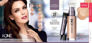 31158 
Nude 
Porcelain 
31159 
Nude Beige 
31160 
Porcelain 
31161 
Fair Nude 
31162 
Nude 
Pink 
31163 
Natural 
Beige 
31164 
Light Ivory 
31166 
Light 
Nude 
31167 
Fair Beige 
31168 
Deep Beige 
 
 
126 
C orretor B ase de Cor 
25 HORAS1) 
1) Clinicamente testado 
Disfarça TODAS 
as imperfeições 
Base de cor com cobertura 
média a total PERFEITA para 
TODOS OS TIPOS DE PELE 
BASE DE COR E 
CORRETOR 
QUE DURAM 
TODO O DIA 
LONGA DURAÇÃO – BASE DE COR E CORRETOR EVERLASTING 
A NOVA E 
MELHORADA 
EverLasting 
De longa duração 
e resistente a 
transferências2) 
– não mancha a roupa 
Patenteado 
Complexo SkinRenew 
para revitalizar, renovar 
e proteger a pele 
NOVO 
www.orifl ame.pt PROMOÇÃO 
127 
2)Resistência a transferência da base de cor clinicamente 
testada. Resistência a transferência do corretor testada 
em 63 mulheres. 
A Modelo está a usar: Bases de Cor EverLasting The ONE 31163 Natural Beige , Corretor EverLasting The ONE 
31166 Light Nude , Máscara de Pestanas Lash Resistance The ONE 30722 Black , Eyeliner em Caneta The ONE 
30475 Black , Batons Colour Unlimited The ONE 30573 Pink Unlimited , Vernizes Longa Duração The ONE 30525 
Mulberry Mauve . 
 Corretor EverLasting 
The ONE 10 ml. 
€12,00 €7,95 
 Bases de Cor EverLasting 
The ONE 30 ml. 
€17,00 €9,95 
 