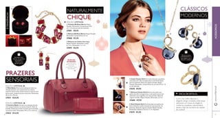  
 
 
 
NATURALMENTE CLÁSSICOS 
CHIQUE 
EDIÇÃO LIMITADA 
 Pulseira Brilliant Berry Níquel 
Testado. Dimensões: Comprimento 18,5 
cm + 3 cm de corrente de extensão. 
27881 €8,95 
 Brincos Brilliant Berry Níquel Testado. 
Dimensões: Comprimento 4,5 cm. 
27880 €5,95 
 Brincos em Caixa com Laço 
Níquel Testado. Dimensões: (caixa) 
6 x 4 cm. Dimensões: 1 x 1 cm. 
27895 €6,95 
DETALHES 
INTERIORES: 
fecho-éclair, bolsos 
externo e interno com 
fecho-éclair, 
compartimento interno 
para telemóvel 
 
MODERNOS 
  
Ofereça as peças 
individualmente ou 
mime alguém com o 
conjunto completo! 
 
Excelente como 
oferecer de presente, 
mas tentador o 
sufi ciente para 
guardar para si! 
É TENDÊNCIA! 
PRAZERES 
SENSORIAIS 
EDIÇÃO LIMITADA 
 Mala Ryder Mala estilo bowling vermelha em 
imitação de pele, com acabamentos no mesmo 
material. Fecho-éclair, bolsos externo e interno com 
fecho-éclair, compartimentos interiores. Dimensões: 
30,3 x 12 x 19,5 cm. 
27831 €24,95 
EDIÇÃO LIMITADA 
 Carteira Ryder Carteira em imitação de pele 
com compartimentos no mesmo material. Mola de 
pressão, bolsos para notas e cartões, porta-moedas 
com fecho-éclair. Dimensões: 19,3 x 2,3 x 10,4 cm. 
27832 €14,95 
 Colar Classic Swirl Corrente dourada e pendente 
com pedras de vidro transparentes e uma bonita pedra 
azul em poliresina. Bolsa de organza incluída. Níquel 
Testado. Dimensões: comprimento da corrente 45 cm + 6 
cm de extensão. 
27678 €9,95 
 Brincos Classic Swirl Brincos dourados com 
pedras de vidro transparentes, e uma pedra central em 
poliresina, num magnífi co tom azul petróleo. Bolsa de 
organza incluída. Níquel Testado. Dimensões: 2,3 cm. 
27680 €7,95 
 Anel Classic Swirl Anel dourado com pedras em 
vidro brilhantes e pedra facetada em azul petróleo, de 
poliresina. Bolsa de organza incluída. Níquel Testado. 
Dimensões: Diâmetro interno 1,7 cm. Ajustável. 
27679 €5,95 
DICA DE ESTILO: 
www.orifl ame.pt ACESSÓRIOS 
Com o seu brilho fabuloso e 
elegante design ondulado, estas peças 
adicionam um toque de elegância 
moderna a qualquer indumentária, 
desde o fato do escritório ao vestido 
de cocktail! 
36 37 
 