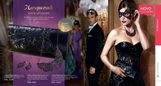  
  
INTERIOR: 
fecho magnético, 
fecho-éclair e bolsos 
interiores 
BASTA UM OLHAR 
Por breves instantes os olhares tocam-se e uma 
forte emoção trespassa ambos. 
www.orifl ame.pt EM DESTAQUE 
9 
NOVO 
EDIÇÃO LIMITADA 
8 
 Clutch Masquerade Fabulosa clutch 
de imitação de pele, com detalhe de máscara 
gravada. Dimensões: 25 x 5 x 12 cm 
27932 €19,95 
 Brincos Masquerade Fabulosos brincos 
compridos ovais com cintilante de Vidro da 
Boémia roxo e pedras bronze. Arco de aço 
inoxidável. Níquel Testado. Dimensões: 4,7 x 
2,3 cm. 
27930 €9,95 
 Colar Masquerade Elegante maxi colar com 
cintilantes contas de vidro da Boémia e pedras 
bronze. Níquel Testado. Dimensões: comprimento 
37,5 cm + corrente extensora com 6 cm; 
profundidade do colo 3,5 cm. 
27931 €17,95 
 