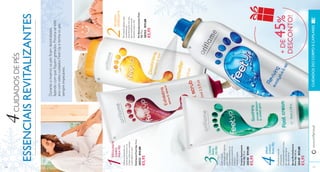 ESSENCIAIS REVITALIZANTES 
1  
2 
 
Esfoliante Feet Up 75 ml. 
20553 €11,00 
€5,95 
  
126 
3 
4 
www.orifl ame.pt CUIDADOS DO CORPO E CAPILARES 
127 
4 CUIDADOS DE PÉS 
Durante o inverno os pés fi cam desidratados, 
fazendo com que fi quem gretados. Previna-se este 
ano com estes cuidados Feet-Up e tenha os pés 
sempre impecáveis. 
ESFOLIANTE 
DIÁRIO 
PARA PÉS 
Utilize-o no banho ou 
duche para remover as 
células cutâneas e suavizar 
a pele áspera e seca. 
PÓ DESO-DORIZANTE 
De manhã, aplique este 
excelente pó 
desodorizante nos pés, 
para mantê-los secos 
durante todo o dia! 
CREME 
PARA 
OS PÉS 
Com a nossa 
tecnologia anti-odores 
para refrescar 
instantaneamente os 
seus pés e mantê-los 
frescos e 
desodorizados. 
SPRAY 
DIÁRIO 
PARA PÉS 
Comece o seu dia 
refrescando 
instantaneamente os seus 
pés com este spray 
desodorizante 
Pó Desodorizante Feet 
Up 75 g. 
20552 €11,00 
€5,95 
Creme Suavizante 
Feet Up 75 ml. 
20548 €11,00 
€5,95 
Spray Revitalizante 
Feet Up 150 ml. 
20549 €11,00 
€5,95 
+ DE 45% 
DESCONTO! 
 