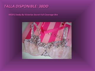 TALLA DISPONIBLE: 38DD MOD1)  body By Victorias Secret Full Coverage Bra  
