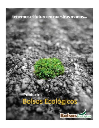 Productos
Bolsos Ecológicos