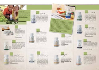 Forever Active
Probiotic™
Forever Active Probiotic é o
único produto estabilizado com 6
estirpes de bactérias (Lactobacillus
e Bifidobacterium) que existe no
mercado e que não necessita de
refrigeração. Apresentação em
cápsulas fáceis de tomar. Contém
soja.
30 cápsulas (Cód. 222)
Forever Active HA™
O ácido hialurónico é um
componente essencial para
a hidratação da pele e das
articulações. Forever Active HA
contém ácido hialurónico óleo
de gengibre e açafrão da índia.
Contém soja.
60 cápsulas gelatinosas.
(Cód. 264)
Forever Fields of Greens™
Fields of Greens junta a planta de cevada
fresca, a planta de trigo, a alfafa e a pimenta
de caiena. Esta combinação rica em fibras e
nutrientes próprios destes vegetais é ideal
como suplemento. Contém trigo.
80 comprimidos (Cód. 068)
Forever Ginkgo Plus™
Permaneça jovem enquanto os anos passam
por si com o extrato das folhas de Ginkgo, uma
árvore conhecida há mais de 200 milhões de anos
capaz de se desenvolver nos mais distintos climas
ao redor do mundo. Para potenciar a sua acção,
adicionámos três poderosas plantas chinesas
– cogumelos reishi, bagas de schisandra e fo-ti
curado.
60 comprimidos. (Cód. 073)
Forever Garlic
Thyme™
Forever GarlicThyme contém alho e
tomilho, dois poderosos ingredientes
que o tornam o suplemento perfeito.
Apresenta-se em cápsulas gelatinosas
sem odor a alho. Contém soja.
100 cápsulas gelatinosas sem odor.
(Cód. 065)
Absorbent C™
O nosso corpo necessita de vitamina C,
um poderoso ingrediente que contribui
para a manuntenção de uma pele normal
e o funcionamento normal do sistema
imunitário*. Contribui, também, para
a normal formação do colagénio para
funcionamento normal dos ossos, dentes
e gengivas*.Para optimizar a sua absorção,
combinámos a aveia. Contém aveia.
100 comprimidos (Cód. 048)
Forever Multi-Maca™
A maca é, desde os tempos mais
antigos, um dos principais alimentos,
por vezes o único, da população
das terras altas do centro do Peru,
permitindo-lhes subsistir nas condições
mais adversas. O segredo está na
sua raiz cuja composição nutricional
surpreende pela sua riqueza. Contém
soja.
60 comprimidos. (Cód. 215)
Forever Lycium Plus™
O Lycium é um fruto de origem
chinesa conhecido há séculos pelo
seu grande poder nutricional. A sua
composiçao é rica em aminoácidos
e vitaminas pelo que é considerado
na China um “tónico yin” com muitos
usos tradicionais. A fórmula tem,
também, na sua composição extrato
flavonóide de alcaçuz.
100 comprimidos. (Cód. 072)
ForeverVision™
Forever Vision contém arando, luteína,
zeaxantina e outros ingredientes que
contribuem para a protecção das células
contra as oxidações indesejáveis* (vitamina
C e E; Zinco e Cobre) e nutrientes (vitamina
A), que contribuem para a circulação ocular
favorecendo a manutenção de uma visão em
condições normais.*
60 comprimidos. (Cód. 235)
Forever PRO6™
Forever Pro 6 é formulado com
extrato de Saw Palmetto e Pygeum
africanum, utilizados pelas culturas
antigas por ter efeitos positivos sobre
o bem-estar masculino. Contém
selénio que contribui também para
o crescimento e manutenção do
seu cabelo normal* e para a normal
espermatogénese*.Também contém
vitamina E e juntos contribuem para
a proteção das células contra as
oxidações indesejáveis*.
90 comprimidos. (Cód. 263)
Nature Min™
Sabia que 4% do nosso corpo é
composto de minerais que não é
capaz de produzir por si próprio
e necessita obtê-los através da
alimentação? Utilizando uma base
mineral natural de depósitos
marinhos, Forever Nature Min
oferece quase todos os minerais
que se encontram no corpo
humano. Complemente a sua
dieta com um bom suplemento
multimineral.
180 comprimidos. (Cód. 037)
Forever B12 Plus™
A vitamina B12 e o ácido fólico
combinados numa fórmula de libertação
prolongada que participa no processo
da divisão celular*, contribui à formação
normal de glóbulos vermelhos* e
contribui para o normal metabolismo
da homocisteína*, ajudando também
para a redução do cansaço e a fadiga*.
60 comprimidos (Cód. 188)
Nutrição
Forever Kids™
Desenvolvido para crianças com idade
superior a dois anos, os comprimidos
multivitamínicos mastigáveis Forever
Kids, fornecem-lhes vitaminas, minerais
e fitonutrientes. Os seus filhos vão
adorar o seu sabor a fruta.
120 comprimidos (Cód. 354)
Forever Arctic Sea™Contém ácidos gordos polinsaturados de origem animal, como o
ómega 3. O EPA e DHA são dois tipos de ómega 3 que contribuem
para o normal funcionamento do coração(1). A fórmula foi
recentemente melhorada adicionando-se óleo de lula, com maior
quantidade de DHA, que contribui para a manutenção de uma
normal função cerebral e de uma visão normal (2). Esta combinação
oferece também azeite. Substituir as gorduras saturadas por gorduras
insaturadas na alimentação contribui para a manutenção de níveis
normais de colesterol no sangue. O ácido oleico é uma gordura
insaturada.Contém óleo de peixe.
(1) O efeito benéfico é obtido com uma dose diaria de 250mg de EPA e DHA.
(2) O efeito benéfico é obtido com uma dose diária de 250 mg de DHA
120 cápsulas gelatinosas (Cód. 376)
*O seu consumo diário confere uma quantidade significativa (15%) da dose diária recomendada destas vitaminas e minerais para obter o efeito benéfico.
6 7
 