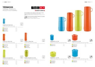 36     NOMAD · TÉRMICOS                                                                                                                                                                          NOMAD · TÉRMICOS   37




TÉRMICOS                                                                                           24H

THERMAL PRODUCTS
PRODUITS ISOTHERMES                                                            MADE IN SPAIN

                                                    Botella de vidrio aislante de doble pared con vacío.
                                                    Insulating double wall glass vacuum flask.
                                                    Bouteille isotherme à double paroi en verre avec vide.

                                                    Estructura de espuma aislante resistente a los golpes.
                                                    Shock resistant insulating foam.
                                                    Isolant en mousse résistant aux chocs.




TERMO 0,25L REUS FUN
VACUUM FLASK | BOUTEILLE ISOTHERME


     Ref.6120/134                    6 un.
     Ref.6120/139                    6 un.
     Ref.6120/52                     6 un.
       Ref.6120/43                   6 un.




TERMO 0,5L REUS FUN                          TERMO 1L REUS FUN                                               FIAMBRERA 0,5L FUN                               FIAMBRERA 2,5L FUN
VACUUM FLASK | BOUTEILLE ISOTHERME           VACUUM FLASK | BOUTEILLE ISOTHERME                              THERMIC FOOD CONTAINER | BOÎTE REPAS ISOTHERME   THERMIC FOOD CONTAINER | BOÎTE REPAS ISOTHERME


     Ref.6121/134                    6 un.     Ref.6128/134                         6 un.                      Ref.6207/134                      6 un.          Ref.6205/134                      3 un.
     Ref.6121/139                    6 un.     Ref.6128/139                         6 un.                      Ref.6207/139                      6 un.          Ref.6205/139                      3 un.
     Ref.6121/52                     6 un.     Ref.6128/52                          6 un.                                                                       Ref.6205/52                       3 un.
        Ref.6121/43                  6 un.        Ref.6128/43                       6 un.




TERMO 0,75L REUS FUN                         TERMO SÓLIDOS 0,75L FUN                                         FIAMBRERA 1,5L FUN                               FIAMBRERA 4L FUN
VACUUM FLASK | BOUTEILLE ISOTHERME           FOOD FLASK | PORTE-ALIMENT ISOTHERME                            THERMIC FOOD CONTAINER | BOÎTE REPAS ISOTHERME   THERMIC FOOD CONTAINER | BOÎTE REPAS ISOTHERME


     Ref.6122/134                    6 un.     Ref.6801/134                         6 un.                      Ref.6209/134                      3 un.          Ref.6206/134                      3 un.
     Ref.6122/139                    6 un.     Ref.6801/139                         6 un.                      Ref.6209/139                      3 un.          Ref.6206/139                      3 un.
     Ref.6122/52                     6 un.     Ref.6801/52                          6 un.                      Ref.6209/52                       3 un.
        Ref.6122/43                  6 un.
 