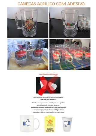 CANECAS ACRÍLICO COM ADESIVO
 