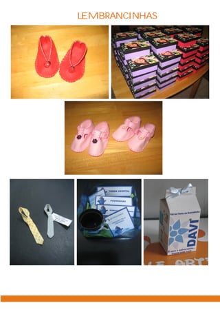 LEMBRANCINHAS
 