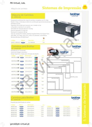 SistemasdeImpressão
PB
Virtual
PB Virtual, Lda.
geral@pb-virtual.pt
E6 B6
G6 R6
E6 B6
G6 R6
E6 B6
G6 R6
E6 B6
G6 R6
E6 B6
G6 R6
E6 B6
G6 R6
E6 B6
G6 R6
E6 B6
G6 R6
E6 B6
G6 R6
E6 B6
G6 R6
E6 B6
G6 R6
22mm
60mm
BROPR2260E6
BROPR1850B6
BROPR1438E6
BROPR4040B6
BROPR3030B6
BROPR2020B6
47
 