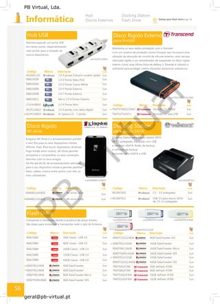 PB
Virtual
PB Virtual, Lda.
geral@pb-virtual.pt
bolsas para flash drive pág. 62
56
 