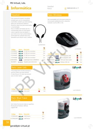 PB
Virtual
PB Virtual, Lda.
geral@pb-virtual.pt
tapetes para rato pág. 59
58
 