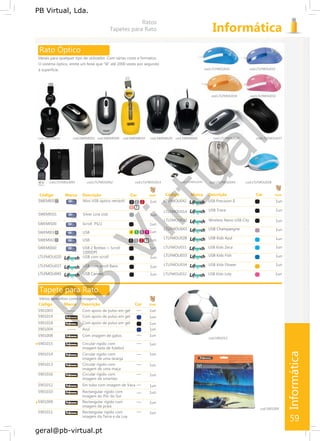 PB
Virtual
PB Virtual, Lda.
geral@pb-virtual.pt
0 1 2
6 7
4 5 8 9
0 1 2 7
Tapete para Rato
59
 