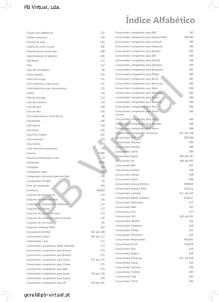 PB
Virtual
PB Virtual, Lda.
geral@pb-virtual.pt
Chaves para eletrónica
Chaves universais
Chicote de rede
Cisalha de corte circular
Classificadores comerciais
Classificadores de plástico
Clip Board
Clips
Clips de montagem
Cobre sapatos
Cofre Anti-Fogo
Cofre eletrónico para armas
Cofre eletrónico para documentos
Cofres
Cola de bisnaga
Cola de contacto
Cola de stick
Cola em fita
Cola especial para corda de luz
Cola líquida
Cola rápida
Cola spray
Cola UHU Creativ
Cola universal
Cola vinílica
Colar electroluminescente
Colunas
Colunas profissionais 2 vias
Comandos
Compasso
Compressas gaze
Computador de bordo para bicicleta
Computador Portátil
Cone de sinalização
Conetores
Conjunto de berbequim
Conjunto de encerramento
Conjunto de ferramentas multiusos
Conjunto de pontas
Conjunto de serras circulares
Conjunto de soldadura para iniciantes
Conjunto de terminais
Conjunto moldura FIMO
Consumíveis Brother
Consumíveis Canon
Consumíveis Casio
Consumíveis compatíveis Adler Gabrielle
Consumíveis compatíveis para Amano
Consumíveis compatíveis para Brother
Consumíveis compatíveis para Canon
Consumíveis compatíveis para Citizen
Consumíveis compatíveis para Dell
Consumíveis compatíveis para Epson
Consumíveis compatíveis para Fujitsu
Consumíveis compatíveis para HP
125
126
182
206
248
246
252
232
66
321
171
171
171
170
227
229
228
228
66
228
228
228
301
229
229
64
57|80
79
97|98
234
316
138
50
340
66|183
135
136
133
137
133
130
85
302
365 até 368
369 até 372
372
373
373
373
373 até 375
375
376
376 até 378
378
379 até 381
Consumíveis compatíveis para IBM 382
Consumíveis compatíveis para Kyocera Mita 382|383
Consumíveis compatíveis para Lexmark 383
Consumíveis compatíveis para Nakajima 383
Consumíveis compatíveis para Nixdorf 383
Consumíveis compatíveis para OKI 384
Consumíveis compatíveis para Olivetti 384
Consumíveis compatíveis para Olympia 385
Consumíveis compatíveis para Panasonic 385
Consumíveis compatíveis para Philps 385
Consumíveis compatíveis para Ricoh 385
Consumíveis compatíveis para Samsung 385
Consumíveis compatíveis para Seiko 386
Consumíveis compatíveis para Seikosha 386
Consumíveis compatíveis para Sharp 386
Consumíveis compatíveis para Siemens 386
Consumíveis compatíveis para Star 386
Consumíveis compatíveis para Smith 386
Corona
Consumíveis compatíveis para Tally 386
Consumíveis compatíveis para Toshiba 386
Consumíveis compatíveis para Xerox 386
Consumíveis compatíveis Texnatura 431 até 439
Consumíveis Dell 387|388
Consumíveis Develop 389
Consumíveis Dexwet 389
Consumíveis Dymo 389
Consumíveis Epson 390 até 397
Consumíveis Hp 398 até 401
Consumíveis IBM 407
Consumíveis Imation 408
Consumíveis Infotec 408
Consumíveis Katun 408
Consumíveis Konica Minolta 408|409
Consumíveis Kyocera Mita 410|411
Consumíveis Lexmark 412 até 415
Consumíveis Media Sciences 416|417
Consumíveis Nashuatec 417
Consumíveis NRG 417
Consumíveis Océ 417
Consumíveis OKI 418 até 422
Consumíveis Olivetti 423
Consumíveis Panasonic 424
Consumíveis Philips 425
Consumíveis Printronix 425
Consumíveis Responsible 441|442
Consumíveis Ricoh 425|426
Consumíveis Riso 426
Consumíveis Sagem 426
Consumíveis Samsung 427 até 429
Consumíveis Sharp 430
Consumíveis Siemens 430
Consumíveis Toshiba 440
Consumívies Tally 430
Consumíveis UTAX 440
 