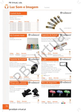 PB
Virtual
PB Virtual, Lda.
geral@pb-virtual.pt
Suporte de fusível
Suporte de fusível
pilhas pág. 200
B G R
78
 