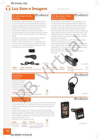 PB
Virtual
PB Virtual, Lda.
geral@pb-virtual.pt
Código Marca Descrição Emb
VELBTSP2 Kit de mãos livres para auto
com display
86
 