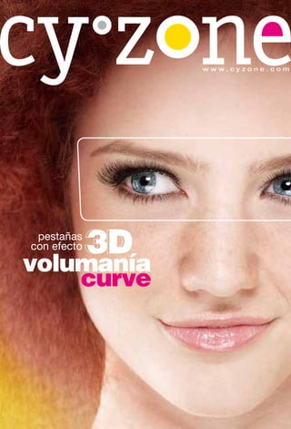www.cyzone.com




 pestañas
con efecto   3D
volumanía
    curve
 