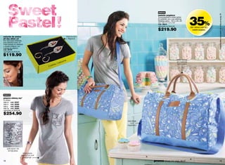 nuevo




                                                                                                                             35%




                                                                                                                                                 ºbusca tu talla y el probador de anillos en la pág. 36
                                                                                       maletín anyplace
                                                                                       Te acompañará a todas partes.
                                                                                       En poliéster. pvc y pp webbing.
                                                                                       Medidas aprox.: 42.5 x 29 x 20
                                                                                       cm / 16.7 x 11.4 x 7.9”
                                                                                       cód. 36615
                                                                                       valorizado en $340.00
                                                                                                                             de descuento
                                                                                       $219.90                                maletín anyplace



estuche de aretes                                        textura tipo
all day shine x2                                           filigrana
Son dos súper brillantes,
para distintos looks. En
metal bañado en plateado
y dorado brillante, con
cuentas de plástico.
cód. 35709
valorizado en $155.00

$119.90
                                                                                                               asas cortas
                                                        he
                                                     tuc                                                       en material
                                              s, 1 es                                                           tipo cuero
                                           are
                                         2p




nuevo
playera shinny meº
En jersey.
talla ch cód. 38587
talla m cód. 38588
talla g cód. 38589
talla xg cód. 38590
valorizado en $320.00

$254.90
                                                                        asa larga
                                                                           con
                                                                        regulador




     aplicación de
      lentejuelas
                          largo para
                        usarlo con tus
                           leggings
18                                                                                  promo simply me: págs. 66-67                                 19
 