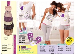 ºbusca tu talla y el probador de anillos en la pág. 36
                                                                                                                                                                                                                                                                                   cuello
                                                                                                                                                                                                                                                                                 redondo




                                                                                                                                       top con                                                elástico
                                                                                                                                     estampado                                                 en la
                                                                                                                                        súper                                                 cintura
                                                                                                                                      divertido




                                                                                                                                                                               acolchadas
                                                                                                                                                                               para mayor
                                                                                                                                                                               comodidad                                                  súper
                                                                                                                                                                                                                                          corto




                                                            10cm / 3.9''
                                                                                                                                    pantuflas
                                                                                                                                    bunny dreamsº
                                                                                                                                    La comodidad a tus pies!
                                                                                                                                    En canvas y felpa.
           puedes poner
            más de un                                                                                                               talla 23.5 cód. 34437                                                                                                                        arma
           bolso en cada                                                                                                            talla 24
                                                                                                                                    talla 25
                                                                                                                                               cód. 34553
                                                                                                                                               cód. 35029
                                                                                                                                                                                                                                                                               tu pareja
              gancho
                                                                                                                                    talla 25.5 cód. 35077                                                                                                                        a sólo
                                                                                                                                                                                                                                                                              $309.90
                                                                                                                                    talla 26   cód. 35100
                                                                                                                                    valorizado en $240.00

                                                                                                                                    $189.90                                                                                                                                      ahorra $130.10
                                                                                                                                                                                                                                                                             cualquier combinación de
                                            78cm / 30.7''




                                                                                                                                                                                                                                                                                  top + bottom
     organizador 4 ur bags
     Cuélgalo en tu pared y tendrás todos
                                                                                                                                     *No se aceptan cambios ni devoluciones.
                                                                                                                                                                                             tops                                                  bottoms                           es posible




                                                                                                                                    1 top +
     tus bolsos ordenados
     y a la vista como decoración.                                                                                                                                                          blusita bunny           playera bunny                 capri º*                short º*
     En poliéster, pp webbing y                                                                                                                                                             dreamsº*                dreamsº*                      En jersey melange.      En jersey polialgodón.



                                                                                                                                    1 bottom
     botones metálicos.                                                                                                                                                                     En rib policotton.      En jersey y polialgodón.
     Medidas aprox.:                                                                                                                                                                                                                              talla xs cód. 35104     talla xs cód. 35871
     78 x 10 x 0.5 cm / 30.7 x 3.9 x 0.2”                                                                                                                                                   talla xs cód. 37995     talla xs cód. 38000           talla ch cód. 35845     talla ch cód. 35872



                                                                                                                                    = la pareja
     cód. 37316                                                                                                                                                                             talla ch cód. 37996     talla ch cód. 38001           talla m cód. 35536      talla m cód. 35873
     valorizado en $110.00                                                                                                                                                                  talla m cód. 37997      talla m cód. 38002            talla g cód. 29646      talla g cód. 35874

     $79.90                                                                                                                                                                                 talla g cód. 37998
                                                                                                                                                                                            talla xg cód. 37999
                                                                                                                                                                                                                    talla g cód. 38003
                                                                                                                                                                                                                    talla xg cód. 38004
                                                                                                                                                                                                                                                  talla xg cód. 36470
                                                                                                                                                                                                                                                  valorizado en $220.00
                                                                                                                                                                                                                                                                          talla xg cód. 36471
                                                                                                                                                                                                                                                                          valorizado en $220.00


                                                                                                                                    de tus sueños!
                                                                                                                                                                                            valorizado en $220.00   valorizado en $220.00


40                                                                                                                                                                                                                          promo simply me: págs. 66-67                                                41
 
