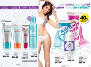 qué mejor que tu piel
 limpia, hidrata
     y reduce
el exceso de grasa
                                 ayuda a disminuir
                                    y prevenir
                                 los puntos negros
                                                              reduce apariencia
                                                                 de granitos
                                                                    en 7 hrs*
                                                                                                    matiﬁca y
                                                                                                  reduce brillo
                                                                                              y exceso de grasa           suave y libre de vellos?


                                                                                                                                                                                                  40%
                                                                                                                                                                                                         casi

                                                                                    producto
                                                                                    bifasico
                                                                                                                                                                                                   de descuento
                                                                                                                                                                                                      línea body manic




            cy soluxion                  cy soluxion                  cy soluxion                     cy soluxion
   gel limpiador hidratante              mascarilla para          crema invisible de      loción astringente bifásica
             90 ml / 3 fl. oz.            puntos negros       acción focalizada para                 120 ml / 4 fl. oz.
               cód. 03002                  90 g / 3 fl. oz.          imperfecciones                      cód. 04114
    valorizado en $100.00                   cód. 03743               15 g / .52 fl. oz.       valorizado en $100.00        elimina los vellos sin                      minimizador de vello   fórmula que no se corre

      $69.90                      valorizado en $100.00

                                   $69.90
                                                                         cód. 03111
                                                               valorizado en $75.00             $69.90                     irritar "esas" zonas
                                                                                                                           especialmente sensibles
                                                                                                                                                                       bodymanic
                                                                                                                                                                       desodorante roll-on
                                                                                                                                                                                              con el agua y retarda el
                                                                                                                                                                                              crecimiento del vello

                                                                $49.90                                                     bodymanic
                                                                                                                           crema depilatoria para rostro,
                                                                                                                                                                       50 ml / 1.6 fl. oz.
                                                                                                                                                                       cód. 03108
                                                                                                                                                                       valorizado en $65.00
                                                                                                                                                                                              bodymanic
                                                                                                                                                                                              crema depilatoria corporal
                                                                                                                           axilas y bikini                                                    para el baño*
                                                                  * Evaluación clínica dermatológica realizada con 20
                                                                                                                           50 g / 1.7 oz.
                                                                                                                           cód. 03109                                  $39.90                 100 g / 3.5 oz.
                                                                                                                                                                                              cód. 03110
                                                                 voluntarios de 18 a 24 años en Lab. Claim Argentina.      valorizado en $105.00                                              valorizado en $140.00

                                                                                                                           $64.90                                                             $89.90
 62                                              promo simply me: págs. 66-67                                                                   *Incluye paleta aplicadora en ambas                                        63
                                                                                                                                                presentaciones
 