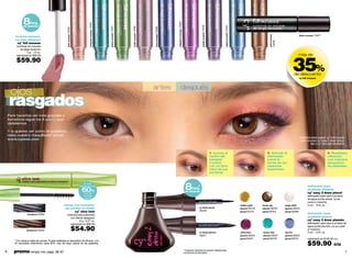 8hrs.




                                                                                                                                                                                raspberry mousse 13429
                                                                                         turquose mousse 13432
                de duración




                                                                                                                                                                                                                             purple mousse 13433




                                                                                                                                                                                                                                                              celest mousse 13425
                                                                                                                 green mousse 13431




                                                                                                                                      violet mousse 13430




                                                                                                                                                            navy mousse 13426
                                                          pink mousse 13434
                                                                                                                                                                                                                                                                                                                                         black mousse 13427




                                                                                                                                                                                                                                                                                                        gold mousse
         textura mousse,
         no deja pliegues




                                                                                                                                                                                                                                                                                                                      13428
          cyº full mousse
         sombras en mousse
            de larga duración
                  3 g / .10 oz.




                                                                                                                                                                                                                                                                                                                                    35%
         valorizado en $95.00                                                                                                                                                                                                                                                                                                           más de
          $59.90
                                                                                                                                                                                                                                                                                                                                     de descuento
                                                                                                                                                                                                                                                                                                                                         cy full mousse



                                                                                                                                                            antes                               después
     ojos
    rasgados
    Para hacerlos ver más grandes y
    llamativos sigue los 3 pasos que
    detallamos.

    Y si quieres ver cómo te quedaría,
    visita nuestro maquillador virtual:
                                                                                                                                                                                                                                                                                                                                         Katherine está usando cy˚ full mousse
    www.cyzone.com                                                                                                                                                                                                                                                                                                                        pink mousse, cy˚ easy 2 draw turquo
                                                                                                                                                                                                                                                                                                                                                  dive y cy˚ stira lash stirablack


                                                                                                                                                                                                                                                   1. Ilumina el                                      2. Aplícate el                                              3. Resáltalos
                                                                                                                                                                                                                                                   centro del                                         delineador                                                  utilizando
                                                                                                                                                                                                                                                   párpado                                            sobre el                                                    una máscara
                                                                                                                                                                                                                                                   movible                                            borde de las                                                alargadora
                                                                                                                                                                                                                                                   con un tono                                        pestañas                                                    de pestañas.
                                                                                                                                                                                                                                                   claro de tus                                       superiores.
                                                                                                                                                                                                                                                   sombras.




                                                                                                                                                                                                          8hrs.
                                                                                    las verás
                                                                                extenderse hasta
                                                                                                                                                                                                              *                                                                                                                                 delineado para
                                                                                 60%más de
                                                                                                                                                                                                           de duración
                                                                                                                                                                                                                                                                                                                                                acabado delgado
                                                                                                                                                                                                                                                                                                                                                cyº easy 2 draw pincel
                                                                                    su largo                                                                                                                                                                                                                                                    delineador para ojos a prueba
                                                                                    natural*
                                                                                                                                                                                                                                                                                                                                                de agua punta pincel, no se
                                                                                                                                                                                                                          punta pincel                                                                                                          corre ni mancha
                                                       alarga tus pestañas                                                                                                                                                                                                          mellow gold    brown dip                  angel white       3 ml / .10 fl. oz.
                                                        sin perder el rizado                                                                                                                                               ec black pincel                                          plumón 02416   plumón 00223               plumón 00224
                                                              cyº stira lash                                                                                                                                               00426                                                    pincel 02410   pincel 00454               pincel 00468
                    stirablack 00562                      máscara para pestañas                                                                                                                                                                                                                                                                 delineado para
                                                            con efecto alargador                                                                                                                                                                                                                                                                acabado grueso
                                                                    8 g / 0.27 oz.                                                                                                                                                                                                                                                              cyº easy 2 draw plumón
                                                            valorizado en $90.00                                                                                                                                                                                                                                                                delineador para ojos a prueba de
                                                                                                                                                                                                                          punta plumón
                                                                              $54.90
                                                                                                                                                                                                                                                                                                                                                agua punta plumón, no se corre
                   stirabrown 00442                                                                                                                                                                                                                                                                                                             ni mancha
                                                                                                                                                                                                                           ec black plumón                                          violet plow    turquo dive                sky line          3 ml / .10 fl. oz.
                                                                                                                                                                                                                           00221                                                    plumón 00222   plumón 00227               plumón 00225
                                                                                                                                                                                                                                                                                    pincel 00451   pincel 00478               pincel 00475      valorizado en $100.00 c/u

                                                                                                                                                                                                                                                                                                                                                $59.90
        * Con retoque hasta las puntas. Prueba reallizada en laboratorio de eficacia con
        19 voluntarias obteniendo hasta 60% más del largo natural de las pestañas.
                                                                                                                                                                                                                                                                                                                                                                        c/u
6      promo simply me: págs. 66-67                                                                                                                                                                      * Evaluación sensorial de duración realizada bajo
                                                                                                                                                                                                         condiciones de laboratorio.                                                                                                                                                 7
 