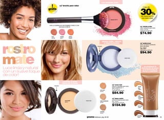 con acabado mate
                                             cyº brocha para rubor




                                                                                                                                                        30%
                                                                                                                                                               más de
                       gratis
                       oferta especial




                                                                                                                                                          de descuento
                                                                                                                                                            rubor cheek a cheek
                                                                                                               blushie 05373




                        POR LA COMPRA DE UNA SOMBRA CHEEK A CHIC
                                    valorizado en $90.00                                                                                               cyº cheek-a-chic
                                                                                                                                                       rubor compacto para rostro
                                                                                                                                                       4.8 g / 0.16 oz.
                                                                                                                                                       valorizado en $110.00

                                                                                                                                                       $74.90
                            fever            cheekie           pinkiss
                            00106            05371             05369


                                                                                              elimina brillo, rojeces
                                                                                                e imperfecciones                                       cyº undercover
                                                                                                                                                       polvo compacto translúcido
                                                                                       espejo                                                          para cutis graso
                                                                                                                                                       8 g / .28 oz.
                                                                                                                                                       cód. 01811
                                                                                                                                                       valorizado en $155.00

                                                                                                                                                       $94.90
                                                                                                                                       esponja




Luce linda y natural
                                                                                                                                                              no promueve la
                                                                                                                                                            obstrucción de poros
                                                                                                                                                             ni la formación de
con un suave toque                                                                                                                                           barros y espinillas

de color!
                                                controla el brillo
                                                hasta por 8 horas
                                                                                                                 cyº cover mat
                                    espejo                                                                       base de maquillaje para rostro    secret
                                                                                                                 ligera antibrillo.fps 11          light
                                                                                                                 27 g / 0.95 oz.                   13837
                                                                                           over sand
                                                                                                                 valorizado en $139.00

                                                                                                                 $84.90
                                                                                           25753


                                                                                                                                                   midd
                                                                                                                                                   confidential
                                                                                                                 cyº jaque matte                   13836
                                                                                                                 polvos compactos para rostro
                                                       secret light      esponja           midd confidential
                                                       25751
                                                                                                                 8 g / .28 oz.
                                                                                           25752                 valorizado en $150.00

                                                                                                                 $104.90                           over sand
                                                                                                                                                   13835


                                                                                           sunbeige
                                                                                           25754

                                                                                                                                                  sun beige
22                                                                        promo billeteras: pág. 82-83                                            13834                             23
 