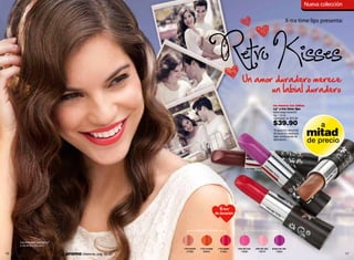 Nueva colección

                                                                                                                                                                 X-tra time lips presenta:




                                                                                                                  Un amor duradero merece
                                                                                                                         un labial duradero
                                                                                                                                                       no reseca tus labios
                                                                                                                                                       cyº x-tra time lips
                                                                                                                                                       labial larga duración
                                                                                                                                                       4g / .14 oz.
                                                                                                                                                       valorizado en $70.00

                                                                                                                                                       $39.90                        a
                                                                                                                                                       *Evaluación sensorial
                                                                                                                                                       de duración realizada
                                                                                                                                                       bajo condiciones de
                                                                                                                                                                               mitad
                                                                                                                                                       laboratorio.
                                                                                                                                                                                de precio


                                                                                                                                        x-
                                                                                                                                          tra
                                                                                                                    x-tra fudge 10765           pl
                                                                                                                                                  um




                                                                                                                                                                                                   3
                                                                                                                                                                                                 82
                                                                                                                                                       10




                                                                                                                                                                                               10
                                                                                                                                                         75
                                                                                                                                                           4




                                                                                                                                                                                             te
                                                                                                                                                                                          lat
                                                                                                                                                                                         tra
                                                                                                                                                                                       x-
                                                                                                                                         x-
                                                                                                                                           tra
                                                                                                          *                                    ru
                                                                                                                                                 by
                                                                                                                                                    1    07
                                                                                                                                                           59




                                                                         colección x-tra time                            colección pin ups



     Carolina está usando cyº
     x-tra time x-tra ruby.
                                                               x-tra peach    x-tra orange      x-tra apple   rose pin ups    pink pin ups         grape pin ups
                                                                 01660          09650             01664         13680            13679                   13683
16                              promo billeteras: pág. 82-83                                                                                                                                           17
 