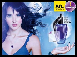 50% smile
                          de descuento            oferta fragancias




                                          moonmyst
                                          familia olfativa:
                                          dulce
                                          eau de parfum
                                          50 ml / 1.7 fl. oz.
                                          cód. 05240
                                          valorizado en $279.00

                                          $139.90




     frota tu muñeca aquí y disfruta de
                moonmyst




46         promo giulia: pág. 72-73                               47
 