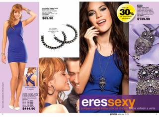 nuevo




                                                                                                                                                           30%
                                                                                           arracadas happy twist                                              más de                     collar lovely owl
                                                                                           Brillarás toda la noche.                                                                      Lo sabe todo sobre moda! En
                                                                                           Metal bañado en hematites,                                                                    metal bañado en hematites y
                                                                                           con hilo y cristales.                                                                         detalles tipo cristales. Medidas
                                                                                           Medidas aprox.: 5 cm / 1.9”                                                                   aprox.: dije: 9 x 4 cm / 3.5 x 1.6’’,
                                                                                           cód. 38796                                                                                    largo de cadena 78 cm / 30.7”
                                                                                                                                                                                         cód. 38802
                                                                                           valorizado en $90.00                                            de descuento
                                                                                           $69.90
                                                                                                                                                                                         valorizado en $190.00
                                                                                                                                                              collar lovely owl
                                                                                                                                                                                         $129.90

                                                                                                      con cristales
                                                                                                     incrustados y
                                                                                                    envueltas en hilo
                                                                                                         negro




                                                                                                                                                                             detalles tipo
                                                                                                                                                                                cristal
ºbusca tu talla y el probador de anillos en la pág. 54




                                                              tiras cruzadas en
                                                                   la espada


                                                         vestido young & prettyº




                                                                                                                         eressexy
                                                         El escote en la espalda lo hará
                                                         tu favorito. En french terry
                                                         lycrado y forro delantero en
                                                         polimodal.
                                                         talla xs cód. 38633
                                                         talla ch cód. 38634
                                                         talla m cód. 38635
                                                         talla g cód. 38636
                                                         valorizado en $520.00

                                                         $414.90                                                         porque cuando bailas con las chicas, todos voltean a verte
       4                                                                                                                                       promo giulia: pág. 72-73                                                          5
 