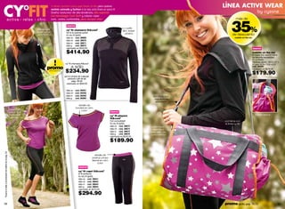 Si tienes muchas cosas que hacer al día, pero quieres
                                                                                      sentirte cómoda y fashion a la vez, esta línea es para ti!
                                                                                                                                                                                              LÍNEA ACTIVE WEAR
                                                                                      Diseños exclusivos de alta tendencia, tela especial                                                                                         by cyzone
                                                                                      con tecnología Cool Tech y colores súper




                                                                                                                                                                                                    35%
                                                                                      cool... activa, confortable, pero siempre chic!                                                                    más de

                                                                                                     nuevo
                                                                                                                                                                 cuello
                                                                      detalles de                   cyº fit chamarra fit&coolº                                alto, súper
                                                                      mesh en la                    No te la querrás quitar!                                    urbano                               de descuento
                                                                      parte frontal                 En dry fit (jp50).
                                                                                                    talla xs cód. 38669                                                                                 maletín on the run
                                                                                                    talla ch cód. 38670
                                                                                                    talla m cód. 38671
                                                                                                    talla g cód. 38672
                                                                                                    valorizado en $520.00                                                                                                    nuevo
                                                                                                    $414.90                                                                                                                  maletín on the run
                                                                                                                                                                                                                             El toque chic que tu rutina
                                                                                                                                                                                                                             de deporte necesitaba!
                                                                                                                                                                                                                             En poliéster.
                                                                                                                                                                                                                             Medidas aprox.: 40.5 x 27 x
                                                                                                   cyº fit chamarra fit&cool*                                                                                                21 cm/ 15.9 x 10.6 x 8.3”
                                                                               promo                     a sólo                                                                                                              cód. 38395

                                                                                                    $234.90
                                                                                                                                                                                                                             valorizado en $279.00

                                                                                                                                                                                                                             $179.90
                                                                                 oferta especial


                                                                                                   por la compra de cualquier
                                                                                                      producto cyfit de las
                                                                                                           págs. 58-59
                                                                                                     valorizado en $520.00


                                                                                                    talla xs   cód. 95057
                                                                                                    talla ch   cód. 95058
                                                                                                    talla m    cód. 95059                                                     asa larga con
                                                                                                    talla g    cód. 95060                                                      regulador y
                                                                                                                                                                                asa corta
                                                                                                                 detalle de
                                                                                                               bordes en otro
                                                          úsala con                                                color
                                                         un top que                                                                               nuevo
                                                          contraste                                                                               cyº fit playera                                                              bolsillo lateral
                                                           debajo                                                                                 fit&coolº
                                                                                                                                                  Full comodidad!                             combina con
                                                                                                                                                  En dry fit (jp50).                          la línea cy fit!
                                                                                                                                                  talla xs cód. 38673        para hacer
                                                                                                                                                  talla ch cód. 38674        deporte o
                                                                                                                                                  talla m cód. 38675        para salir…es
                                                                                                                                                  talla g cód. 38676        comodísimo!
                                                                                                                                                  valorizado en $240.00

                                                                                                                                                  $189.90
ºbusca tu talla y el probador de anillos en la pág. 54




                                                                                                                                   detalle de
                                                                                                                                pretina y línea
                                                                                                                                lateral en otro
                                                                                                                                     color
                                                                                                                  nuevo
                                                                                                                 cyº fit capri fit&coolº
                                                                                                                 El fit perfecto!
                                                                                                                 En dry fit (jp50).
                                                                                                                 talla xs cód. 38641
                                                                                                                 talla ch cód. 38642
                                                                                                                 talla m cód. 38643
                                                                                                                 talla g cód. 38644
                                                                                                                 valorizado en $370.00

                                                                                                                 $294.90
58                                                                                                                                                                                            promo giulia: pág. 72-73                                 59
 