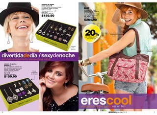 estuche de aretes
                                                        more amore x9
                                                        En metal bañado en plateado brillante
                                                        y envejecido, dorado con perla,                       nuevo
                                                        brillante y esmalte.                                 bolso pretty style
                                                        Medidas aprox.: 3 cm / 1.2’’                         Lleva lo último en tendencia!
                                                        cód. 33651                                           En twill de algodón.
                                                        valorizado en $240.00                                Medidas aprox.: 30.8 x 13.3
                                                        $189.90                                              x 24.1 cm/ 12.1 x 5.2 x 9.5”
                                                                                                             cód. 38393
                                                                                                             valorizado en $330.00

                                                                                                             $264.90




                                                                                                              20%
                                                                                                               de descuento
                                                                                                                  bolso pretty style
                                                                                                                                              asa y boca en
                                                                                                                                               material tipo
                                                                                                                                                  cuero

                                                           9p
                                                             are
                                                                s, 1
                                                                     est
                                                                        uch
                                                                           e
                                                                                                libélulas
                                                                                                   con
                                                                                                 textura
                                                                                                                                                                           argollas
                                                                                                                                                                           metálicas



divertidadedía eres trendy
no importa el momento, siempre
                               / sexydenoche
    estuche de aretes
    weeker x7
    En metal bañado en plateado bril-
    lante, dorado envejecido y dorado
    brillante. Con piedras, adornos,
    brillante y esmalte. Medidas              flores
    aprox.: 3 cm / 1.2’’                    colgantes
    cód. 37118
    valorizado en $200.00                   en dorado

    $159.90


                                                                                                                                                                bolsillo
                                                                                                                                                               delantero
                                                                                                                                                               con tapa




                             7 pa
                                 res
                                    ,1 est
                                          uch
                                             e

                                                                                                            erescool
                                                                                                            porque no vas en carro, vas en bici
6                                                                                                                                            promo giulia: pág. 72-73                  7
 