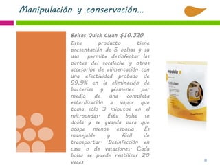 Manipulación y conservación…
Bolsas Quick Clean $10.320
Este
producto
tiene
presentación de 5 bolsas y su
uso
permite desi...